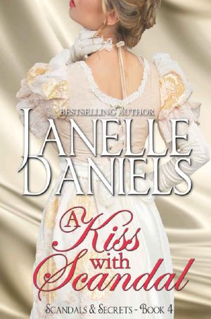 [Scandals & Secrets 04] • A Kiss With Scandal (Scandals & Secrets 4)